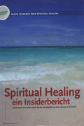 SpiritualHealingInsiderbericht8.2011